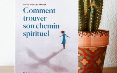 Comment trouver son chemin spirituel – Pierre Pradervand : Mon avis